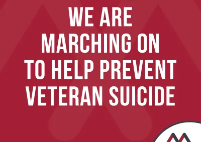We are marching on to help prevent veteran suicide